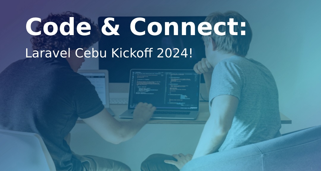 Code & Connect Laravel Cebu 2024